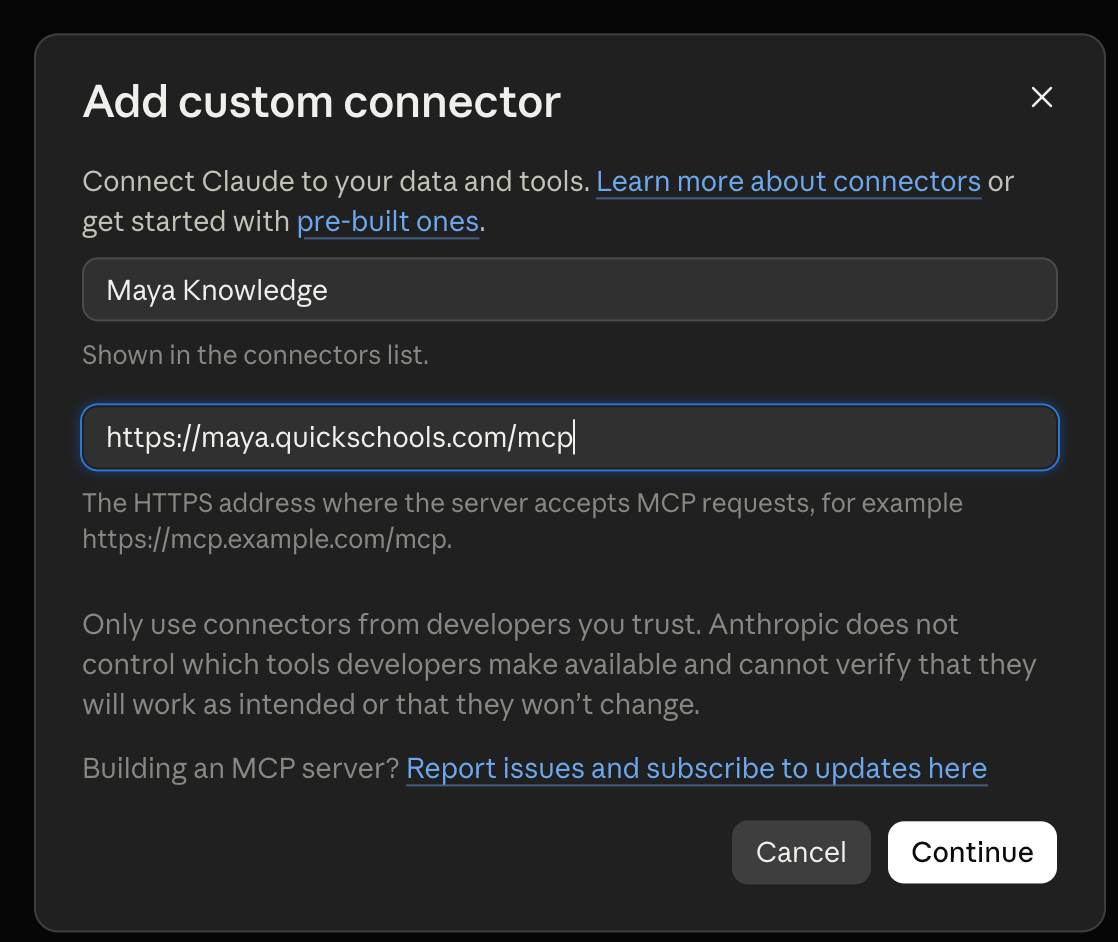 Custom connector form with Maya Knowledge as the name and https://maya.quickschools.com/mcp as the server URL.